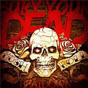 Bury Your Dead - Mosh N' Roll download free