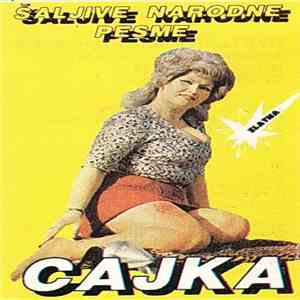 Cajka - Šaljive Narodne Pesme download free