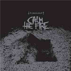 Calm The Fire - Blackout download mp3 flac