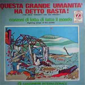Canzoniere Internazionale - Questa Grande Umanità Ha Detto Basta! - Canzoni Di Lotta Di Tutto Il Mondo download free