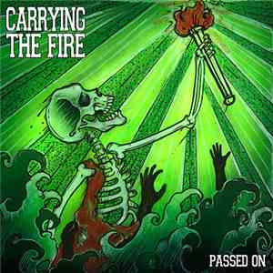 Carrying The Fire - Passed On download mp3 flac