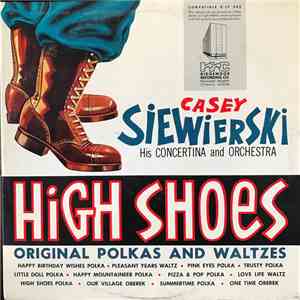 Casey Siewierski His Concertina And Orchestra - High Shoes download mp3 flac
