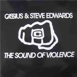 Cassius & Steve Edwards - The Sound Of Violence download free