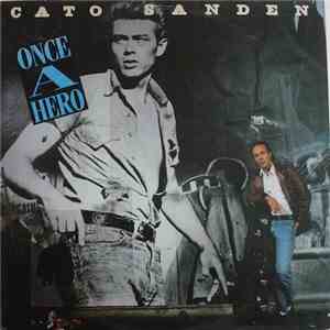 Cato Sanden - Once A Hero download free