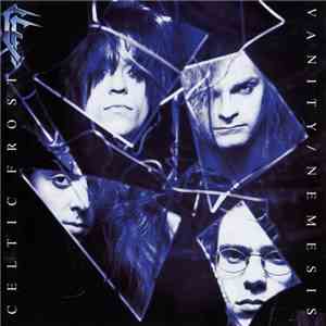 Celtic Frost - Vanity / Nemesis download mp3 flac