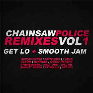 Chainsaw Police - Remixes Vol. 1 download mp3 flac