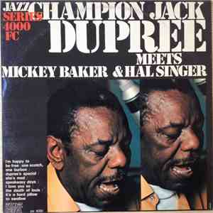 Champion Jack Dupree - Champion Jack Dupree Meets Mickey Baker & Hal Singer download free