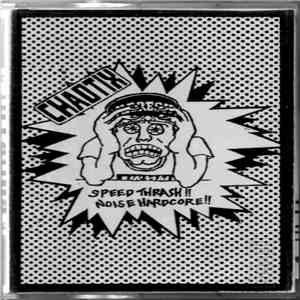 Chaotix - Speed Thrash!! Noise Hardcore!! download mp3 flac
