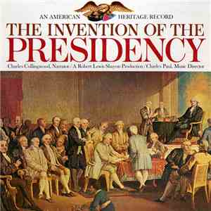 Charles Collingwood, Robert Lewis Shayon, Charles Paul - The Invention Of The Presidency download free