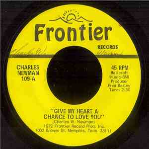 Charles Newman  - Give My Heart A Chance To Love You/ Artificial Love download mp3 flac