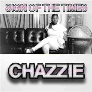 Chazzie - Sign Of The Times download free