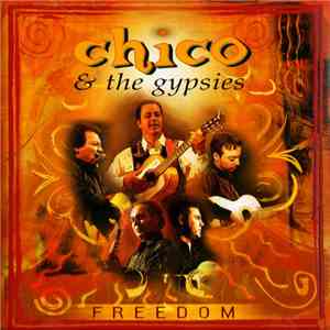 Chico & The Gypsies - Freedom download free