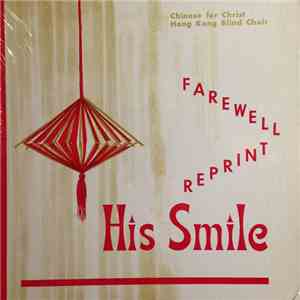 Chinese For Christ Hong Kong Blind Choir - His Smile - Farewell Reprint download mp3 flac