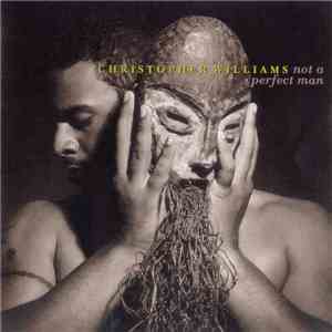 Christopher Williams - Not A Perfect Man download mp3 flac