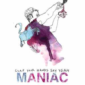 Clap Your Hands Say Yeah - Maniac download mp3 flac