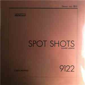 Claude Larson - Spot Shots download mp3 flac