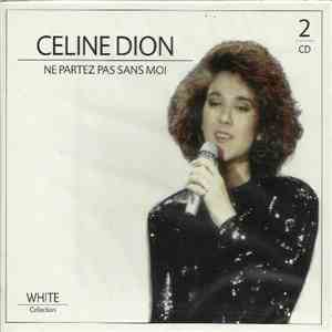 Céline Dion - Ne Partez Pas Sans Moi download free