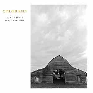 Colorama - Some Things Just Take Time download free