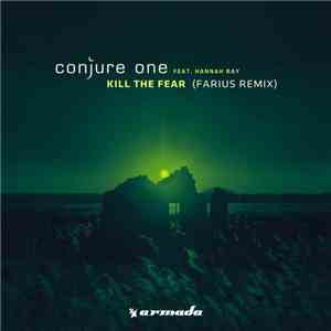 Conjure One Feat. Hannah Ray - Kill The Fear (Farius Remix) download mp3 flac
