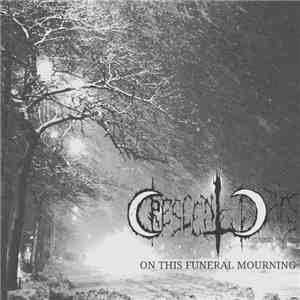 Crescent Days - On This Funeral Mourning download mp3 flac