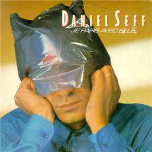 Daniel Seff - Je Pars Avec Elle download mp3 flac