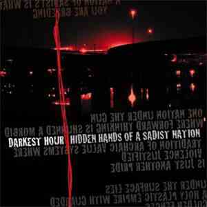 Darkest Hour - Hidden Hands Of A Sadist Nation download mp3 flac