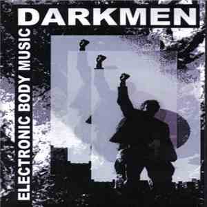 Darkmen  - Electronic Body Music download mp3 flac