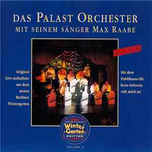 Das Palast Orchester Mit Seinem Sänger Max Raabe - Live (Original Live-Aufnahme Aus Dem Neuen Berliner Wintergarten) download mp3 flac