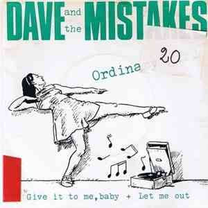 Dave And The Mistakes - Ordinary Girl / Give It To Me Baby / Let Me Out download mp3 flac