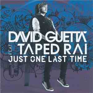 David Guetta Feat. Taped Rai - Just One Last Time download mp3 flac