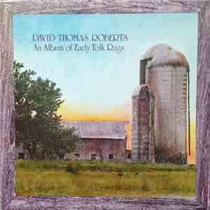 David Thomas Roberts - An Album Of Early Folk Rags download free