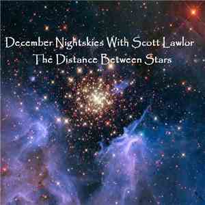 December Nightskies With Scott Lawlor - The Distance Between Stars download mp3 flac