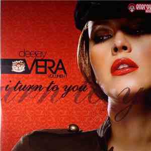 Deejay Vera - Vol. 1 - I Turn To You download mp3 flac