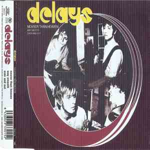 Delays - Nearer Than Heaven download mp3 flac