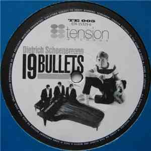 Dietrich Schoenemann - 19 Bullets download mp3 flac