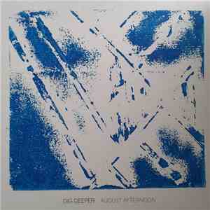 Dig Deeper - August Afternoon download free