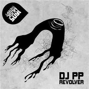 DJ PP - Revolver download mp3 flac