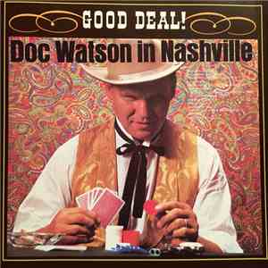 Doc Watson - Good Deal! Doc Watson In Nashville download mp3 flac