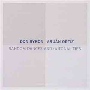 Don Byron, Aruán Ortiz - Random Dances And (A)Tonalities download free