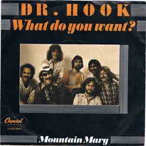 Dr. Hook - What Do You Want? download free