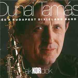 Dunai Tamás És A Budapest Dixieland Band - Akkordok download free