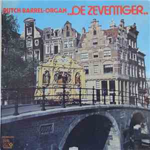 Dutch Barrel Organ "De Zeventiger" - Various download mp3 flac