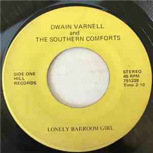 Dwain Varnell and The Southern Comforts - Lonely Barroom Girl download mp3 flac