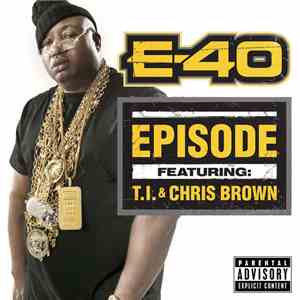 E-40 Feat. T.I. & Chris Brown  - Episode download free