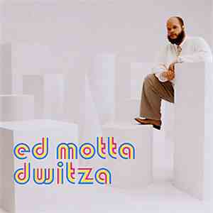Ed Motta - Dwitza download free