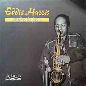 Eddie Harris - Exodus To Jazz download free