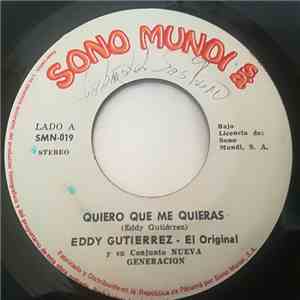 Eddy Gutierrez Y Su Conjunto Nueva Generación - Quiero Que Me Quieras / Que Sepan Que Nos Queremos download free
