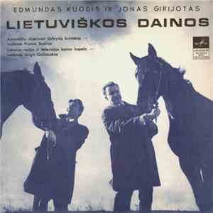 Edmundas Kuodis Ir Jonas Girijotas - Lietuviškos Dainos download free