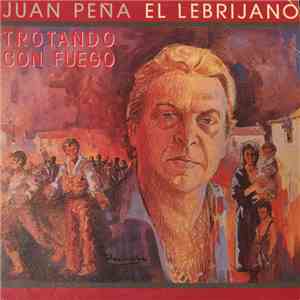 El Lebrijano - Trotando Con Fuego download free