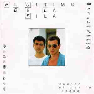 El Último De La Fila - Cuando El Mar Te Tenga download mp3 flac